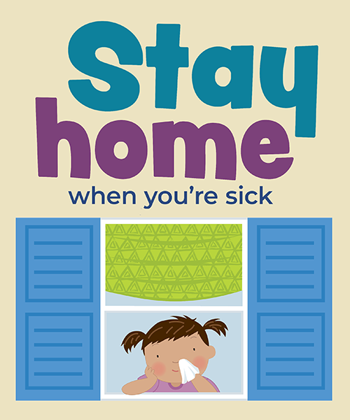 COVID-19 poster recommending staying at home when sick.